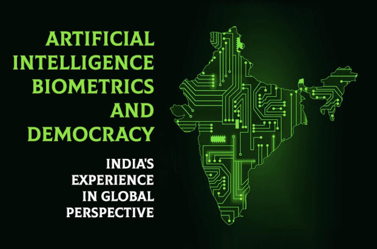 Artificial Intelligence, Biometrics, And Democracy: India's Experience ...